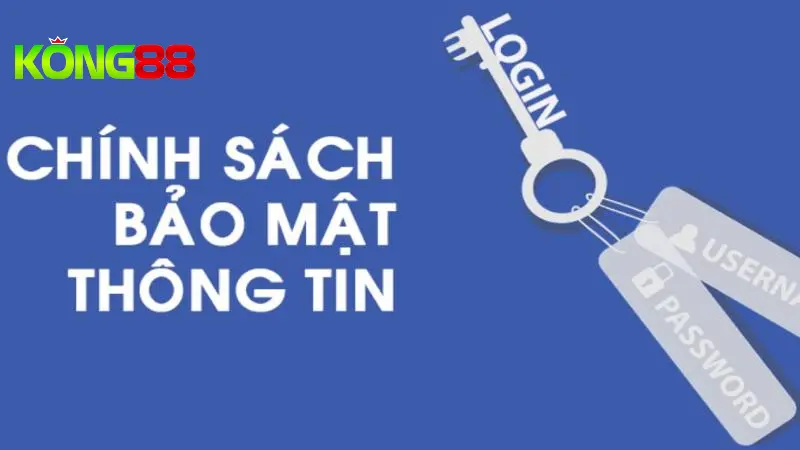 Nội dung chính sách bảo mật tại nhà cái Kong88