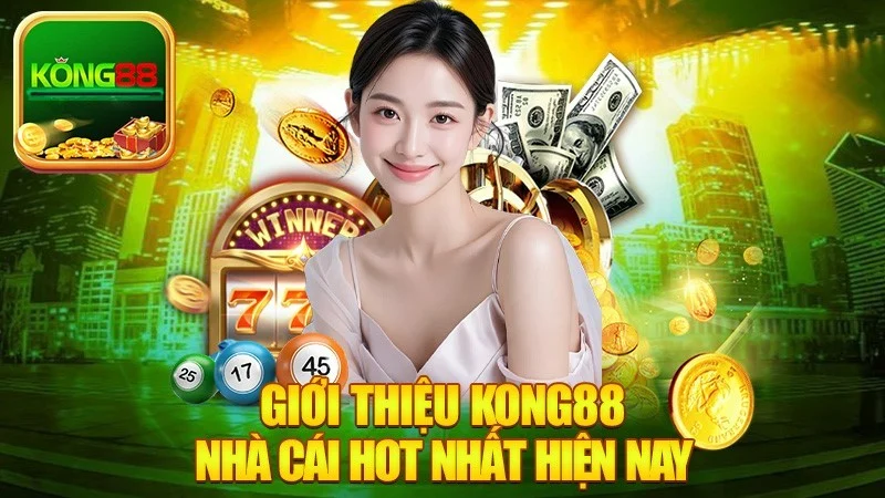Tổng quan nhà cái trực tuyến Kong88